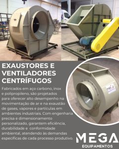 exaustorescentrífugos-ventilaçãoindustrial-tratamentodear-sustentabilidadeindustrial-megaequipamentos