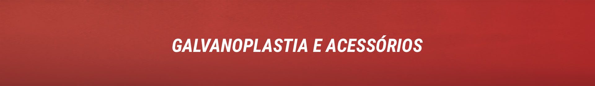 Mega-Equipamentos-Banner-Galvanoplastia-Acessorios